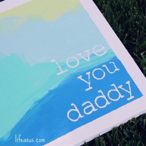 Easy DIY Father's Day Art! (lifeasus.com) #fathersday #fathersdaygiftideas #fathersdaygift #diygiftideas #lifeasus